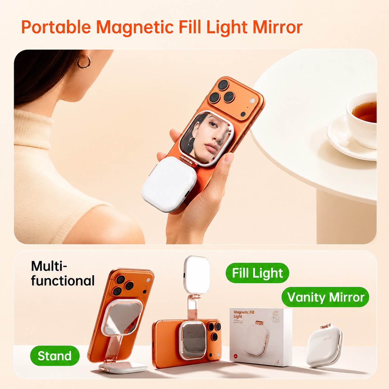 Promotional graphic for a portable magnetic fill light mirror phone case. The top section shows a woman holding an orange phone case with a built-in vanity mirror and white light panel.