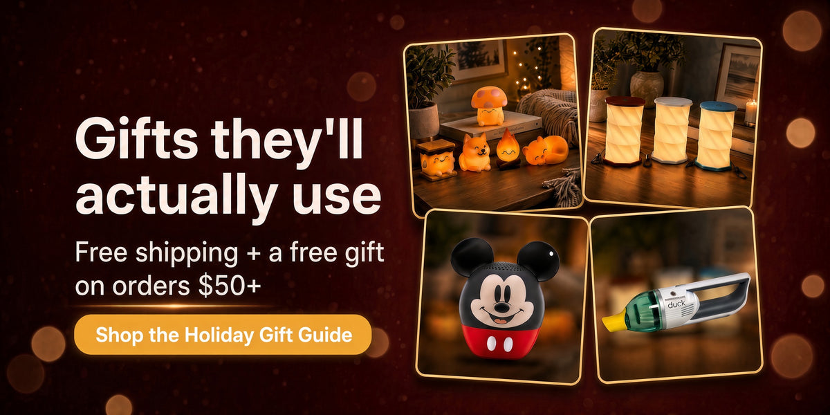 Gifts they'll actually use. Free shipping and a free gift on orders $50+. Shop the Holiday Gift Guide with World of Mushi night lights, illumates folding lamps, a Mickey Mouse Bitty Boomers speaker and a Duck cordless vacuum.