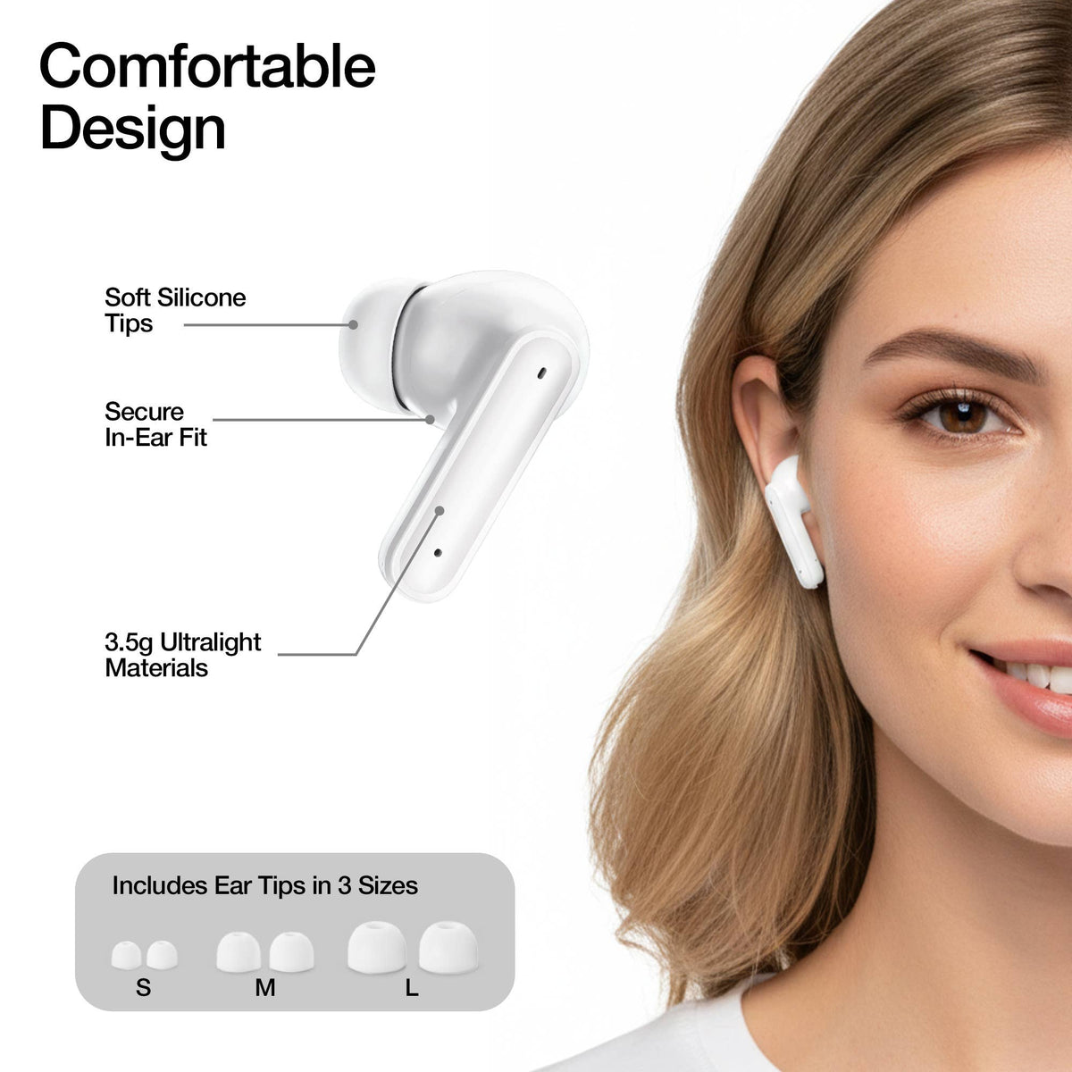 Woman wearing earbuds in a graphic showing the comfortable design with ear tips in 3 sizes.